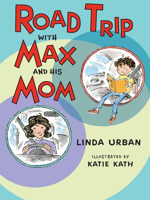 Title details for Road Trip with Max and His Mom by Linda Urban - Available